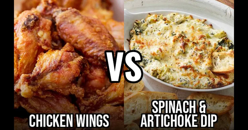 Chicken Wings vs. Spinach Artichoke Dip