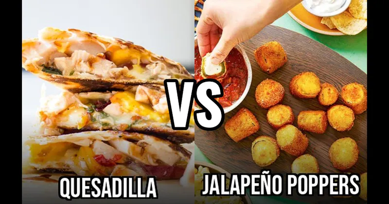Jalapeño Poppers vs. Quesadillas