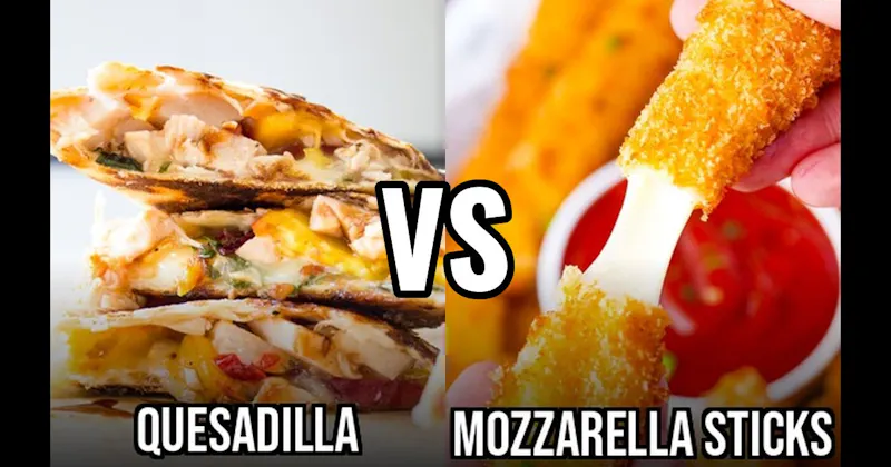 Mozzarella Sticks vs. Quesadillas