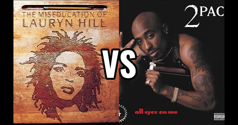 All Eyez on Me vs. The Miseducation of Lauryn Hill