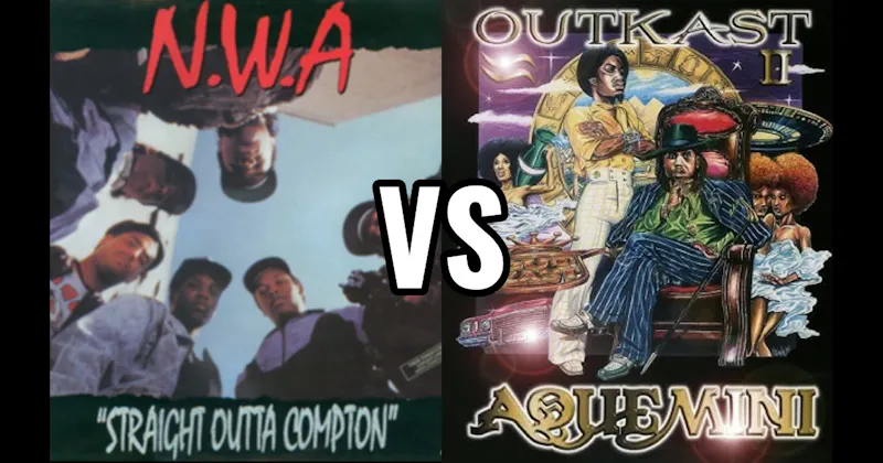 Aquemini vs. Straight Outta Compton