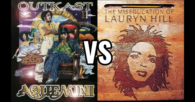Aquemini vs. The Miseducation of Lauryn Hill