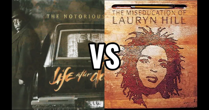 Life After Death vs. The Miseducation of Lauryn Hill