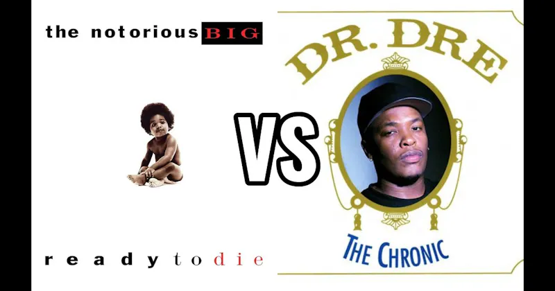 Ready to Die vs. The Chronic