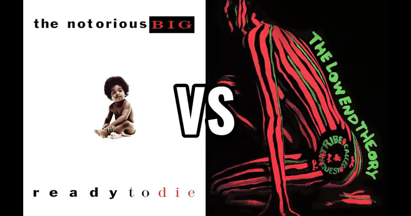 Ready to Die vs. The Low End Theory