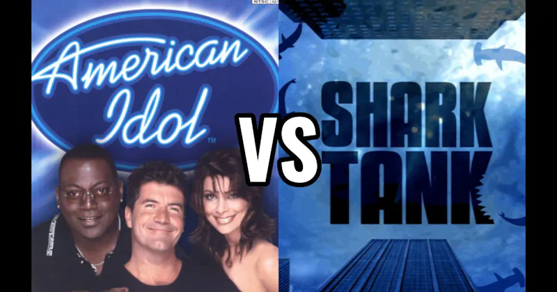 American Idol vs. Shark Tank
