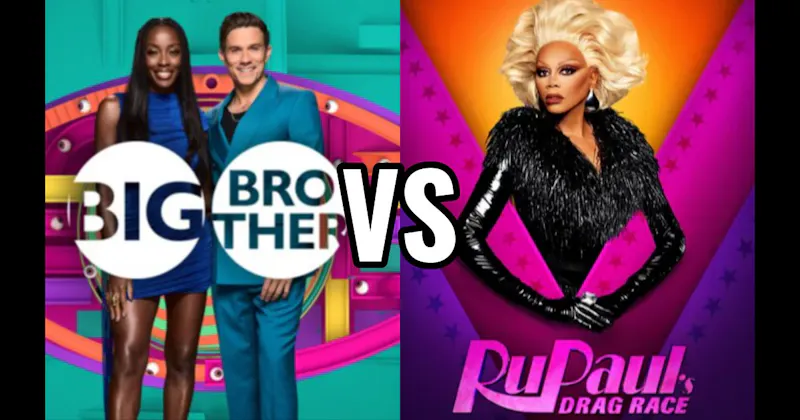 Big Brother vs. RuPaul’s Drag Race