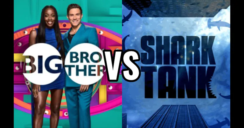 Big Brother vs. Shark Tank