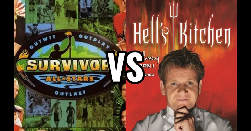 Hell’s Kitchen vs. Survivor