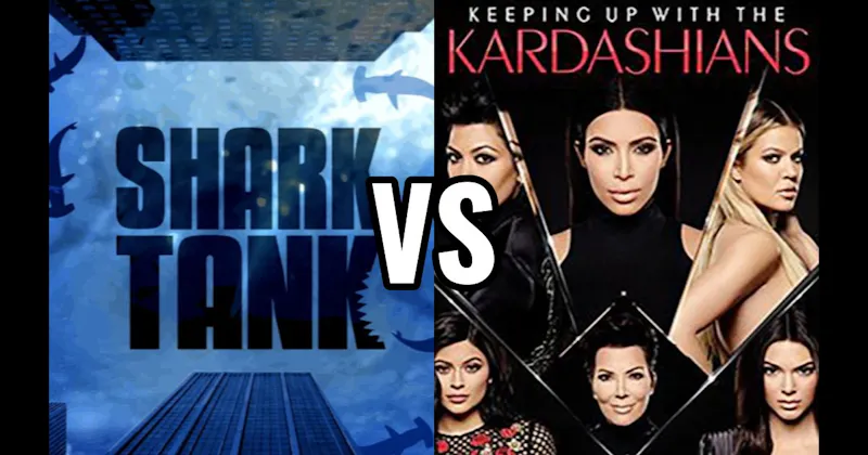 Keeping Up with the Kardashians vs. Shark Tank