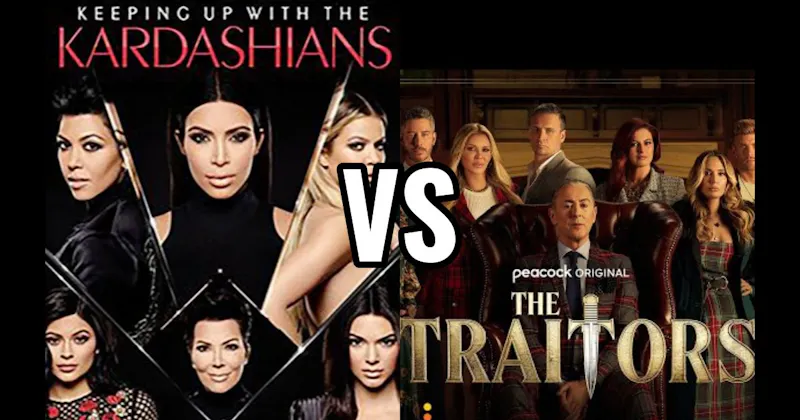 Keeping Up with the Kardashians vs. The Traitors