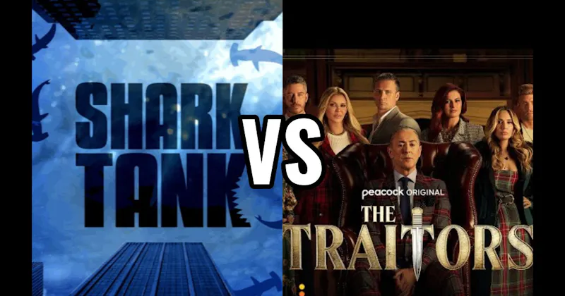 Shark Tank vs. The Traitors