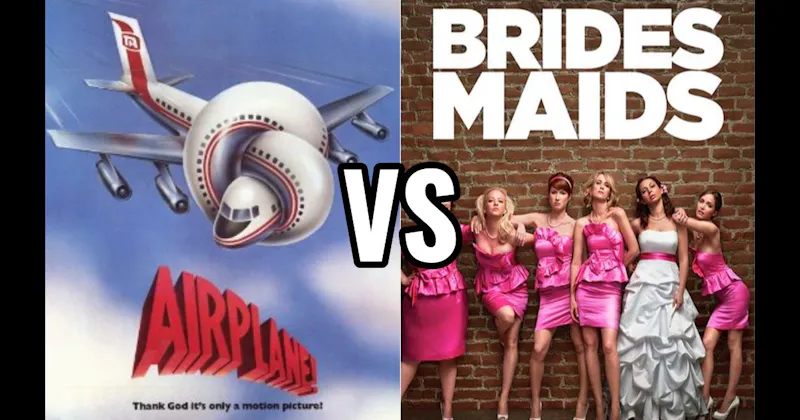 Airplane! vs. Bridesmaids