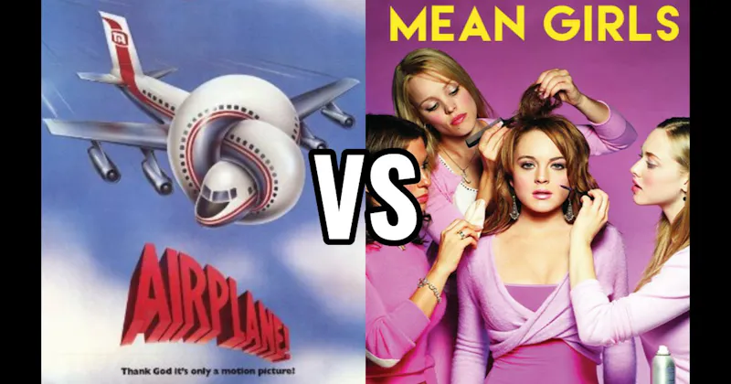 Airplane! vs. Mean Girls (2004)