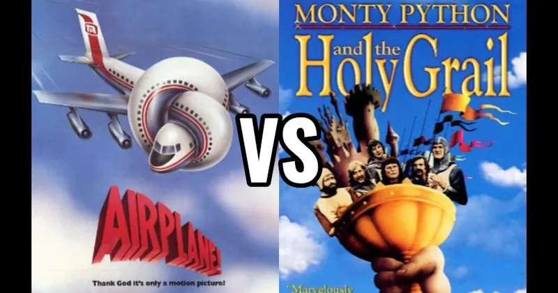Airplane! vs. Monty Python and the Holy Grail