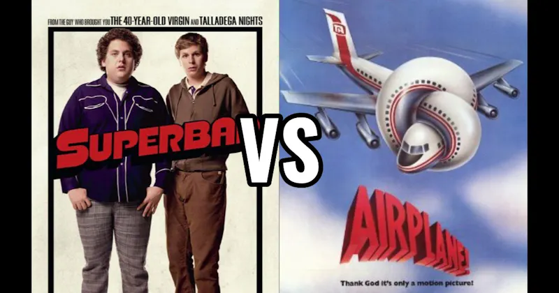 Airplane! vs. Superbad