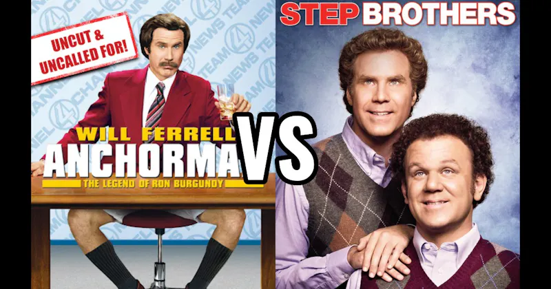 Anchorman: The Legend of Ron Burgundy vs. Step Brothers