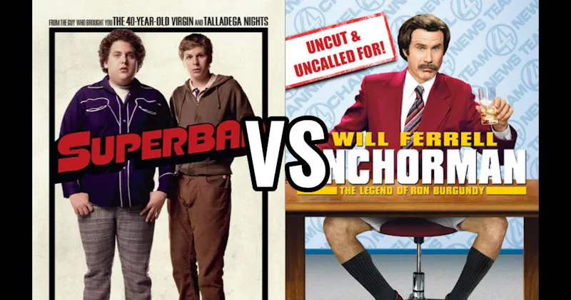 Anchorman: The Legend of Ron Burgundy vs. Superbad