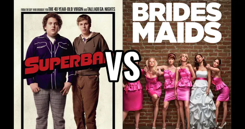 Bridesmaids vs. Superbad