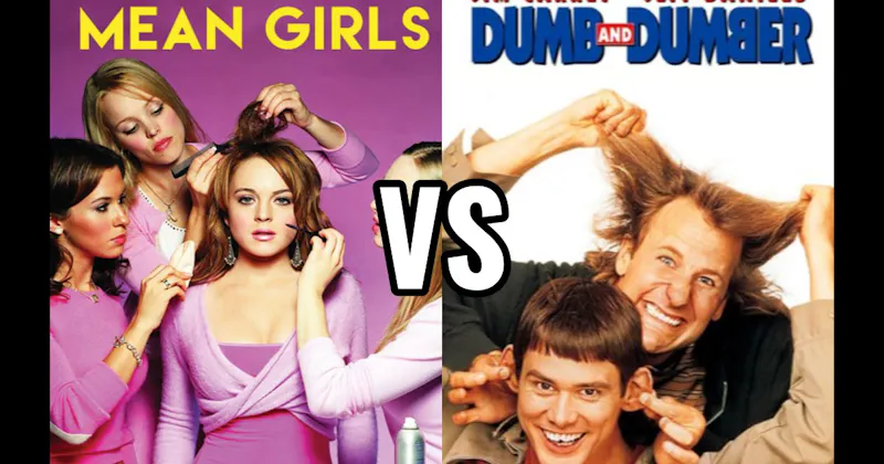 Dumb and Dumber vs. Mean Girls (2004)