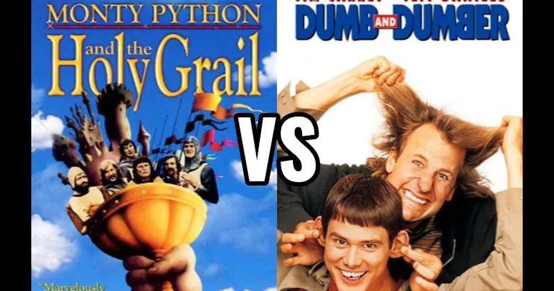 Dumb and Dumber vs. Monty Python and the Holy Grail