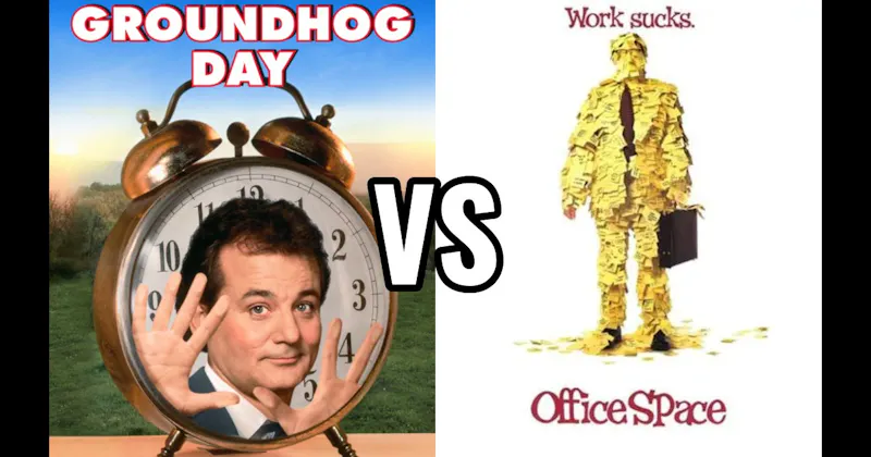 Groundhog Day vs. Office Space
