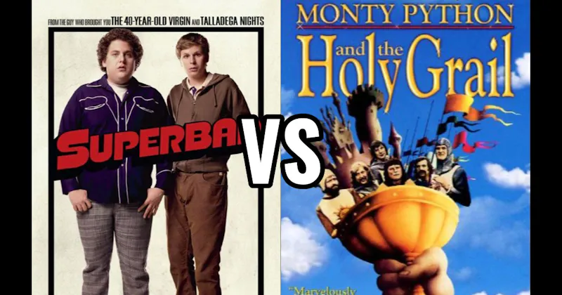 Monty Python and the Holy Grail vs. Superbad