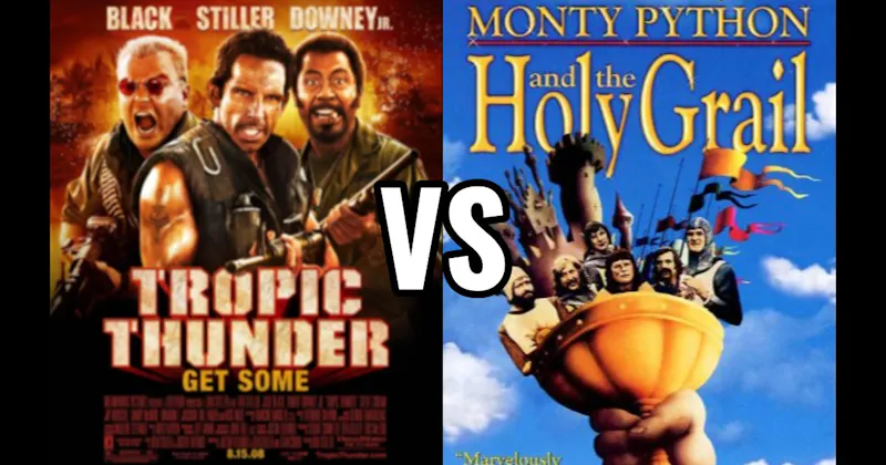 Monty Python and the Holy Grail vs. Tropic Thunder