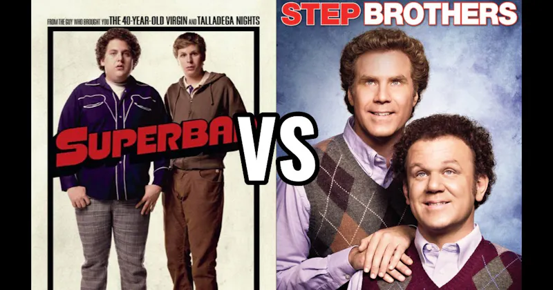 Step Brothers vs. Superbad