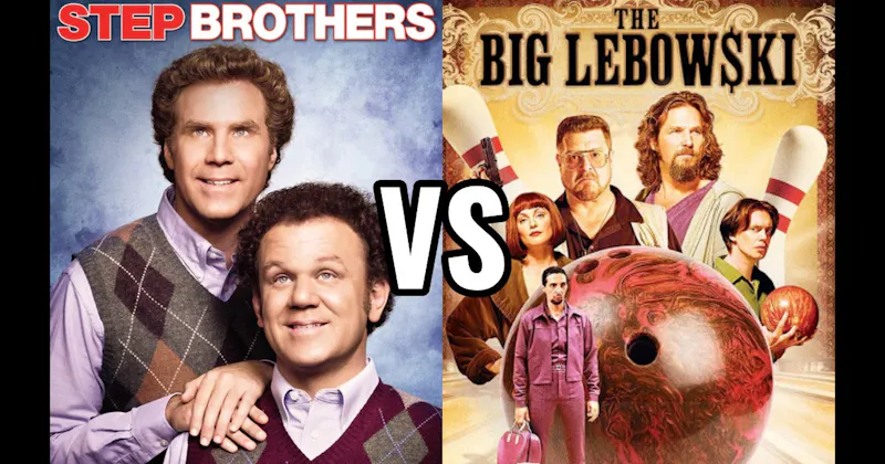 Step Brothers vs. The Big Lebowski