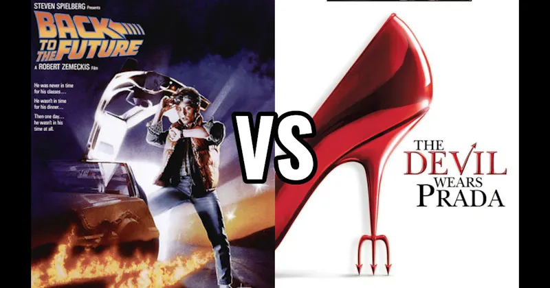 Back to the Future (1985) vs. The Devil Wears Prada (2006)