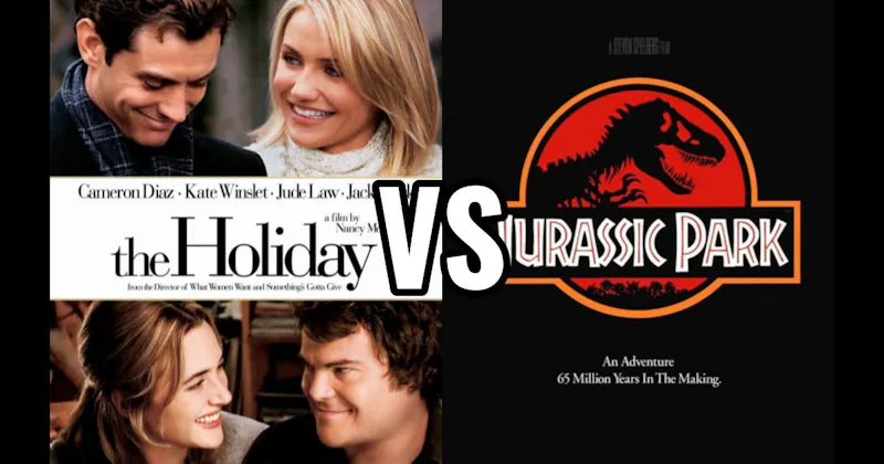 Jurassic Park (1993) vs. The Holiday (2006)