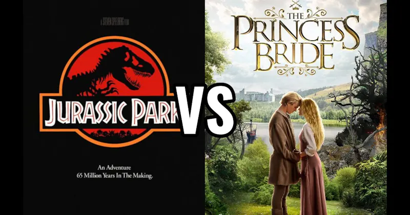 Jurassic Park (1993) vs. The Princess Bride