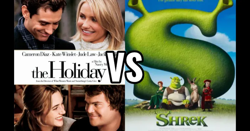 Shrek (2001) vs. The Holiday (2006)