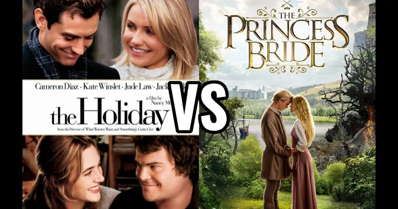 The Holiday (2006) vs. The Princess Bride