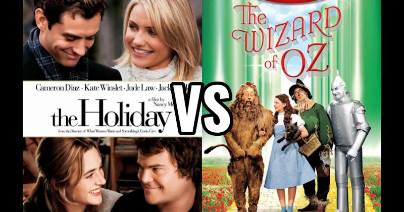 The Holiday (2006) vs. Wizard of Oz