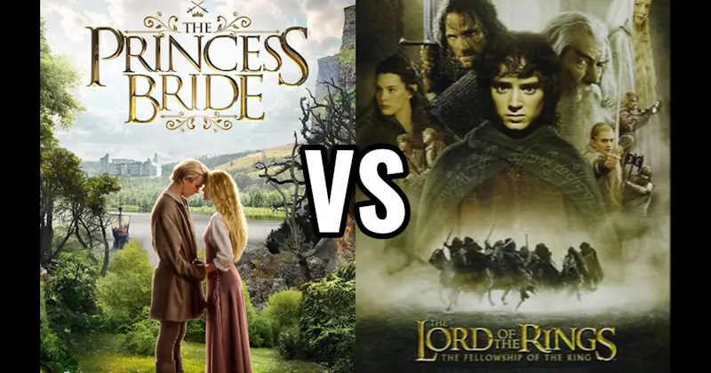 The Lord of the Rings: The Fellowship of the Ring (2001) vs. The Princess Bride