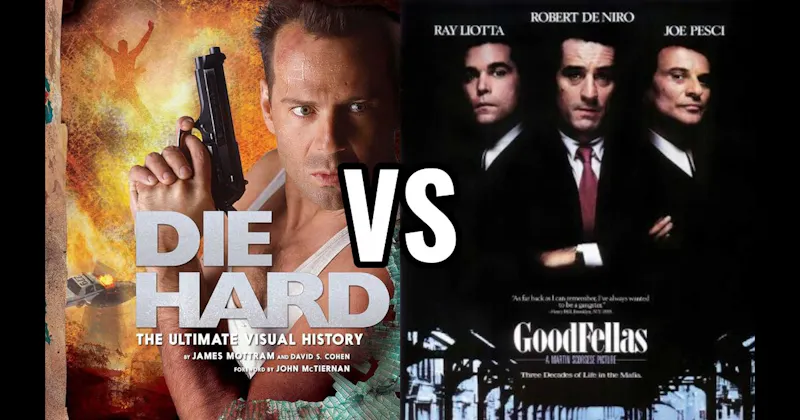 Die Hard vs. Goodfellas