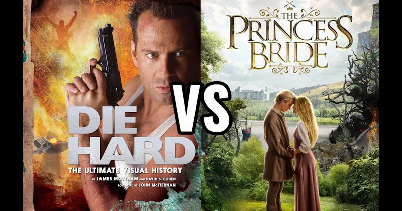 Die Hard vs. The Princess Bride