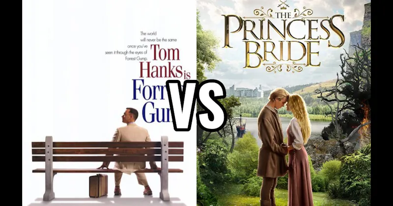 Forrest Gump vs. The Princess Bride