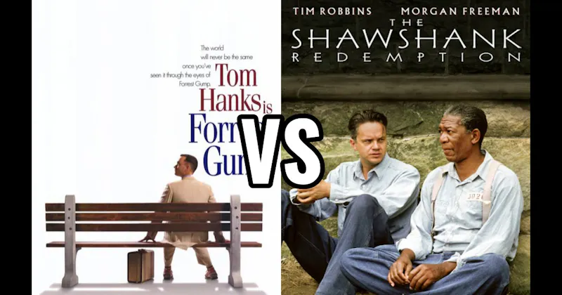 Forrest Gump vs. Shawshank Redemption