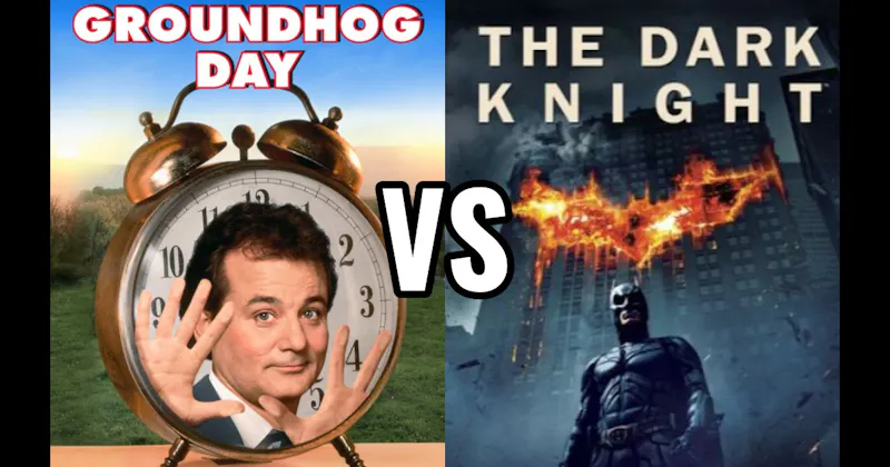 Dark Knight (2008) vs. Groundhog Day