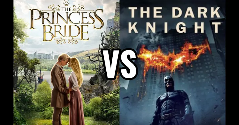 Dark Knight (2008) vs. The Princess Bride
