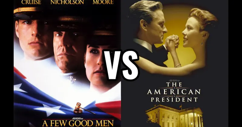 A Few Good Men vs. The American President