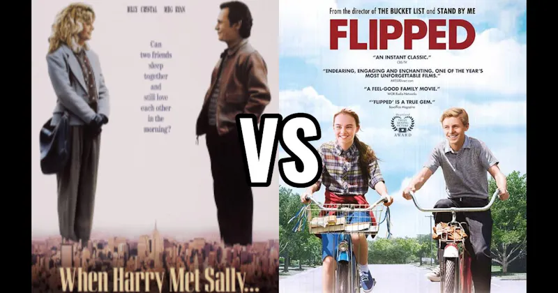 Flipped vs. When Harry Met Sally