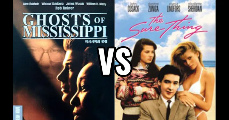 Ghosts of Mississippi vs. The Sure Thing