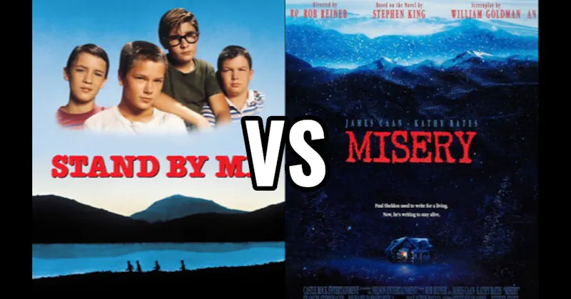 Misery vs. Stand By Me