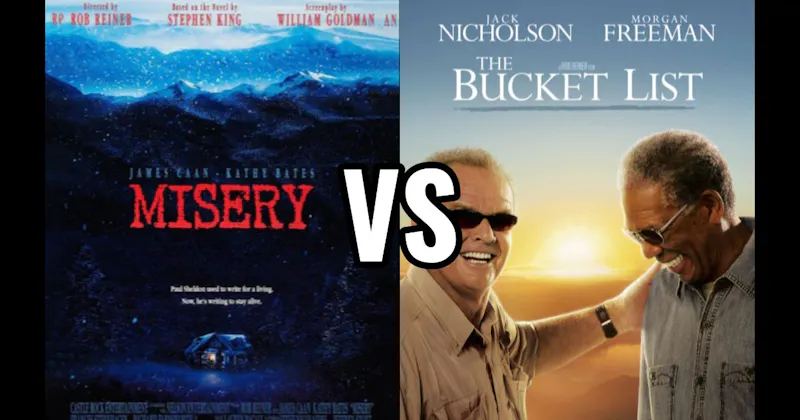 Misery vs. The Bucket List