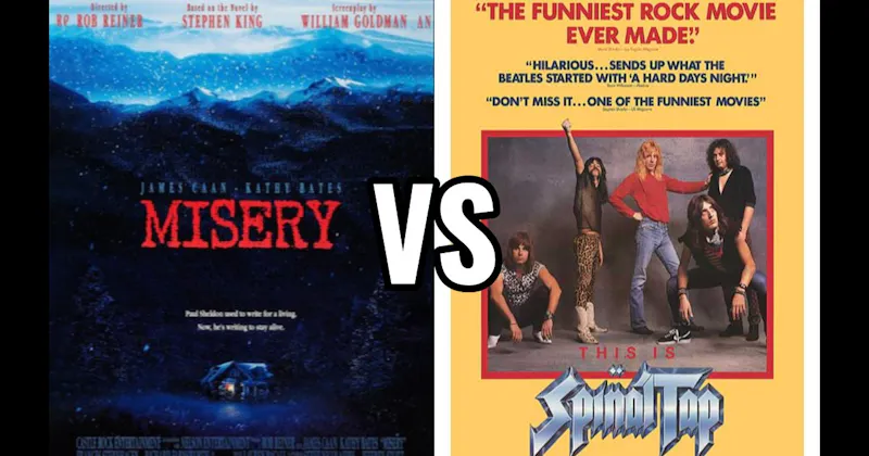 Misery vs. This Is Spinal Tap