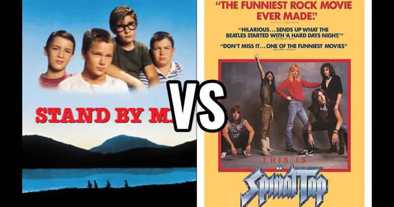 Stand By Me vs. This Is Spinal Tap